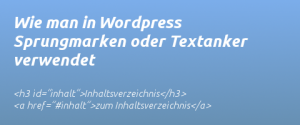 Darstellung / Beschreibungstext: Wie man in WordPress Sprungmarken oder Textanker verwendet